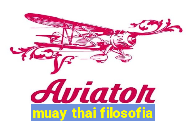 muay thai filosofia